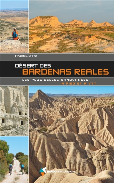 Désert des Bardenas Reales, les plus belles randonnées - 60 itinéraires à pied et VTT (Broché)