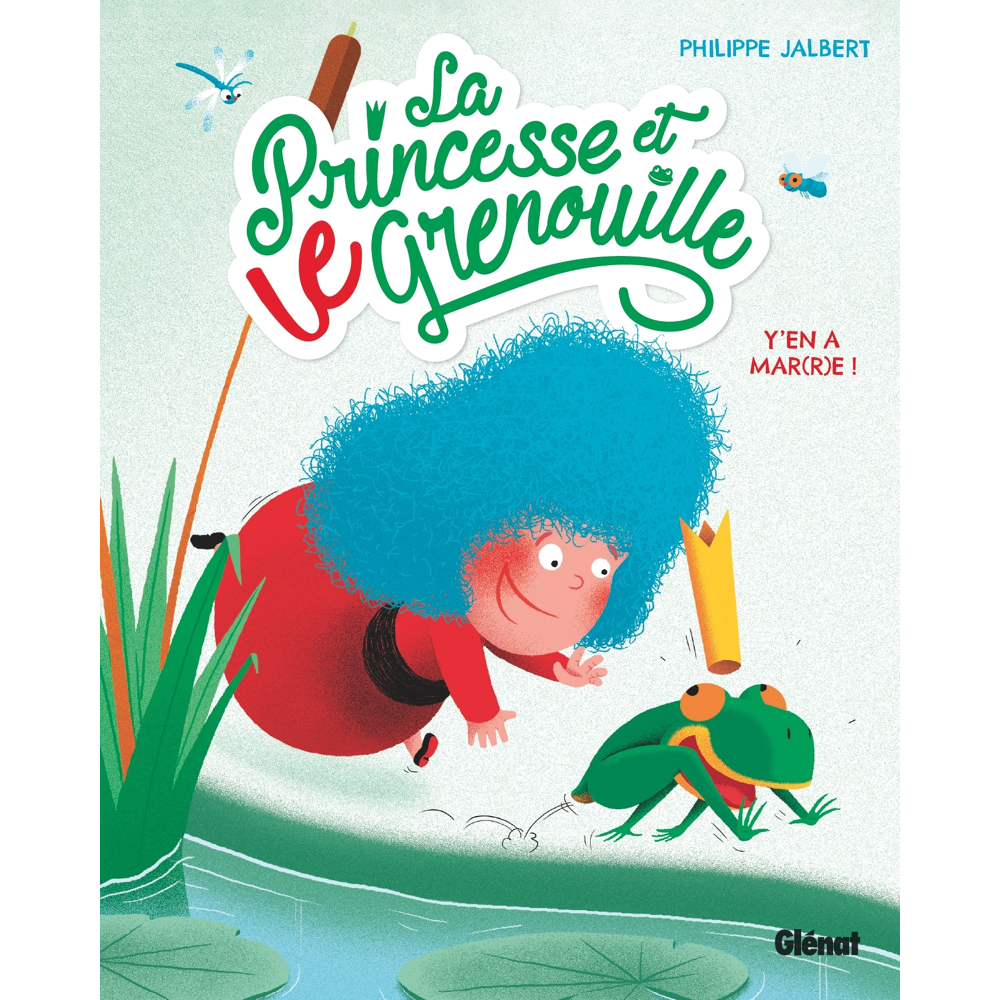 La princesse et le grenouille - Tome 01 - Y'en a mar(r)e ! (BD)