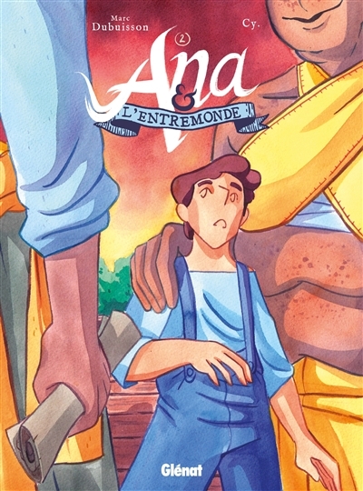 Ana et l'Entremonde - Tome 02 - Les Naufragés (BD)