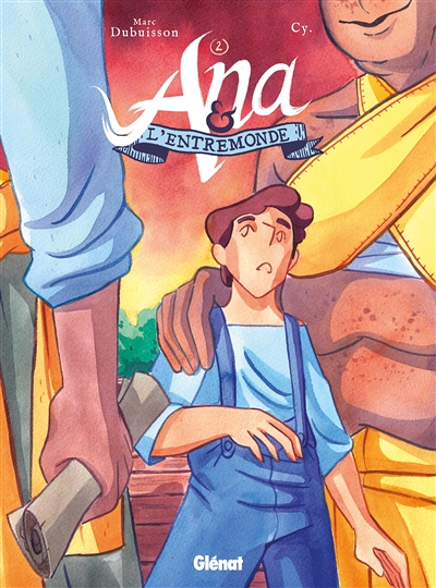 Ana et l'Entremonde - Tome 02 - Les Naufragés (BD)