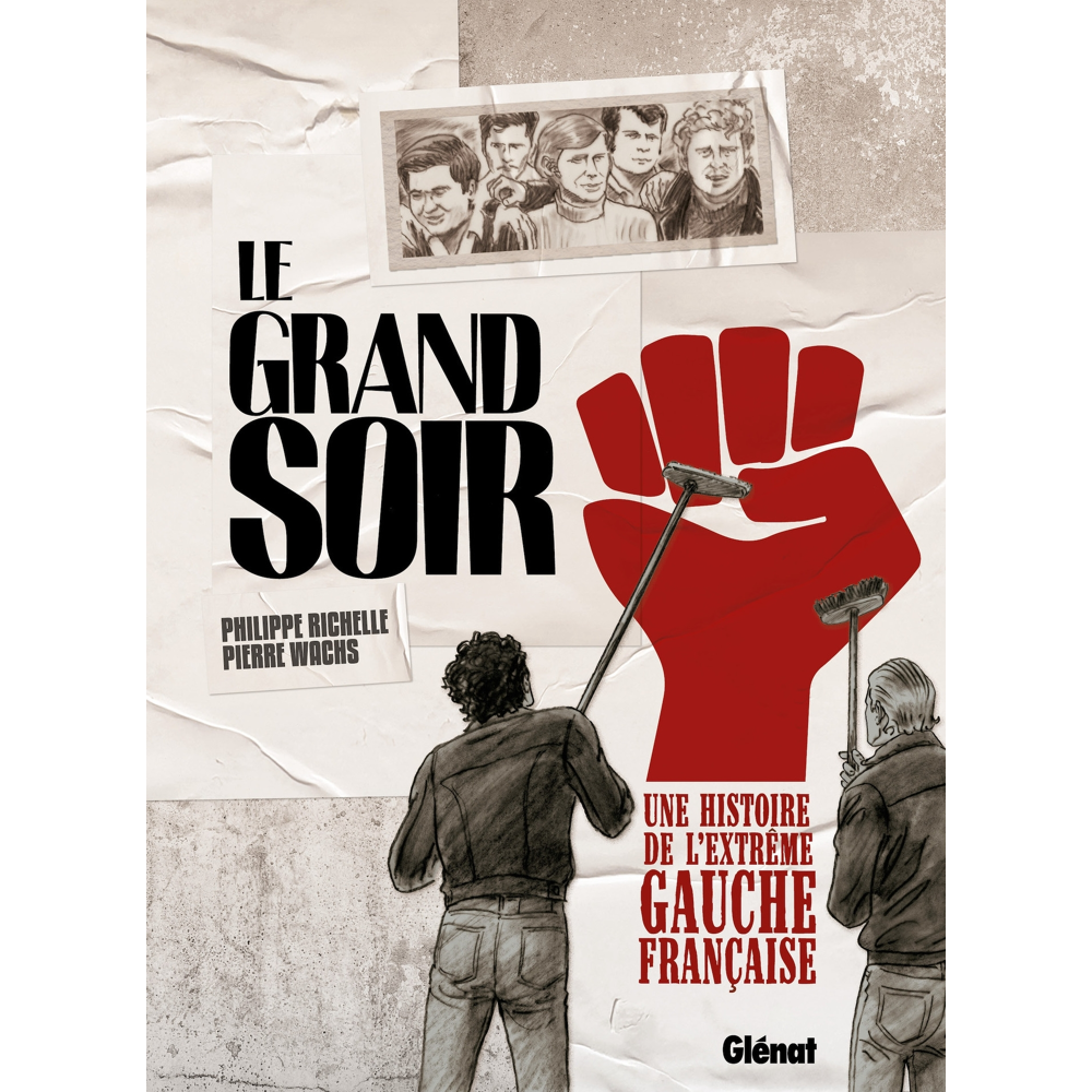 Le Grand Soir - Une histoire de l'extrême gauche française (BD)