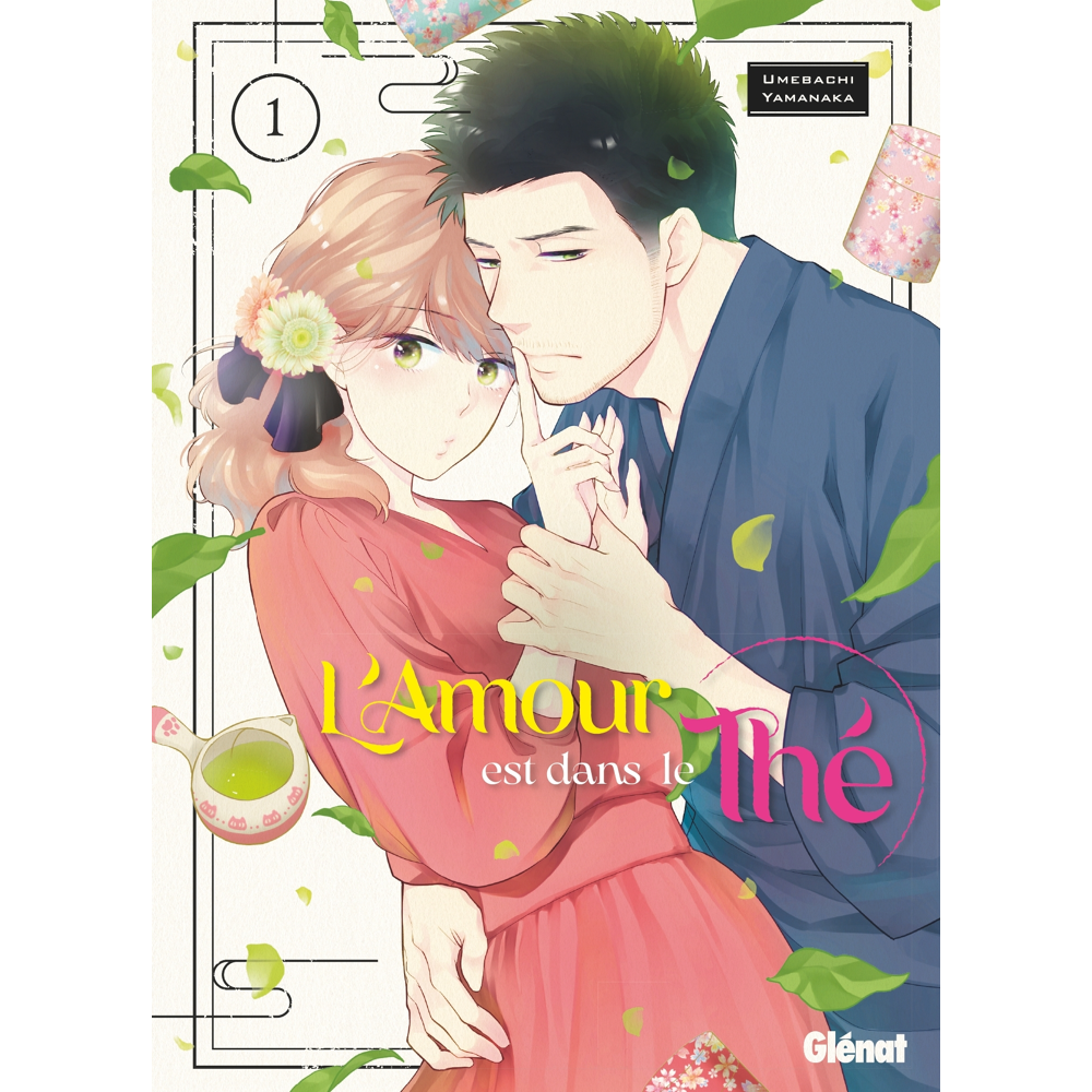 L'amour est dans le thé - Tome 01 (Manga)
