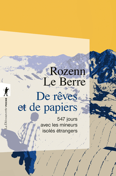 De rêves et de papiers - 547 jours avec les mineurs isolés étrangers (Poche)