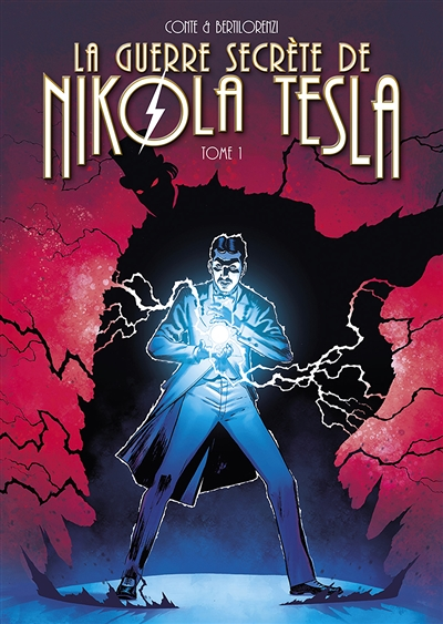 La guerre secrète de Nikola Tesla Tome 1 (BD)