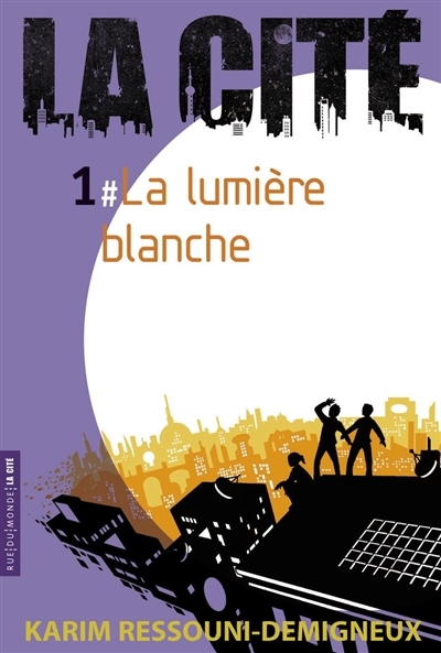LA CITE 1 - LA LUMIERE BLANCHE (Jeunesse)