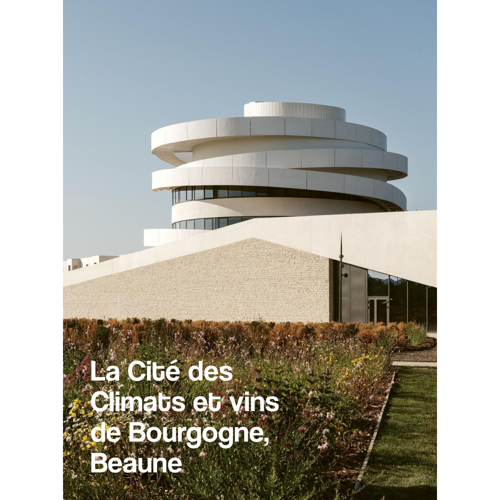 La Cité des climats et des Vins de Bourgogne (Broché)