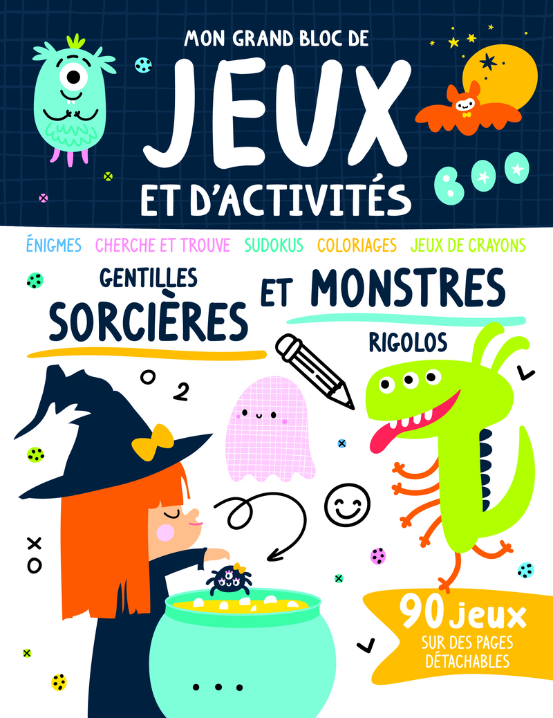 MON GRAND BLOC DE JEUX ET D'ACTIVITÉS - GENTILLES SORCIÈRES ET MONSTRES RIGOLOS (Jeunesse)