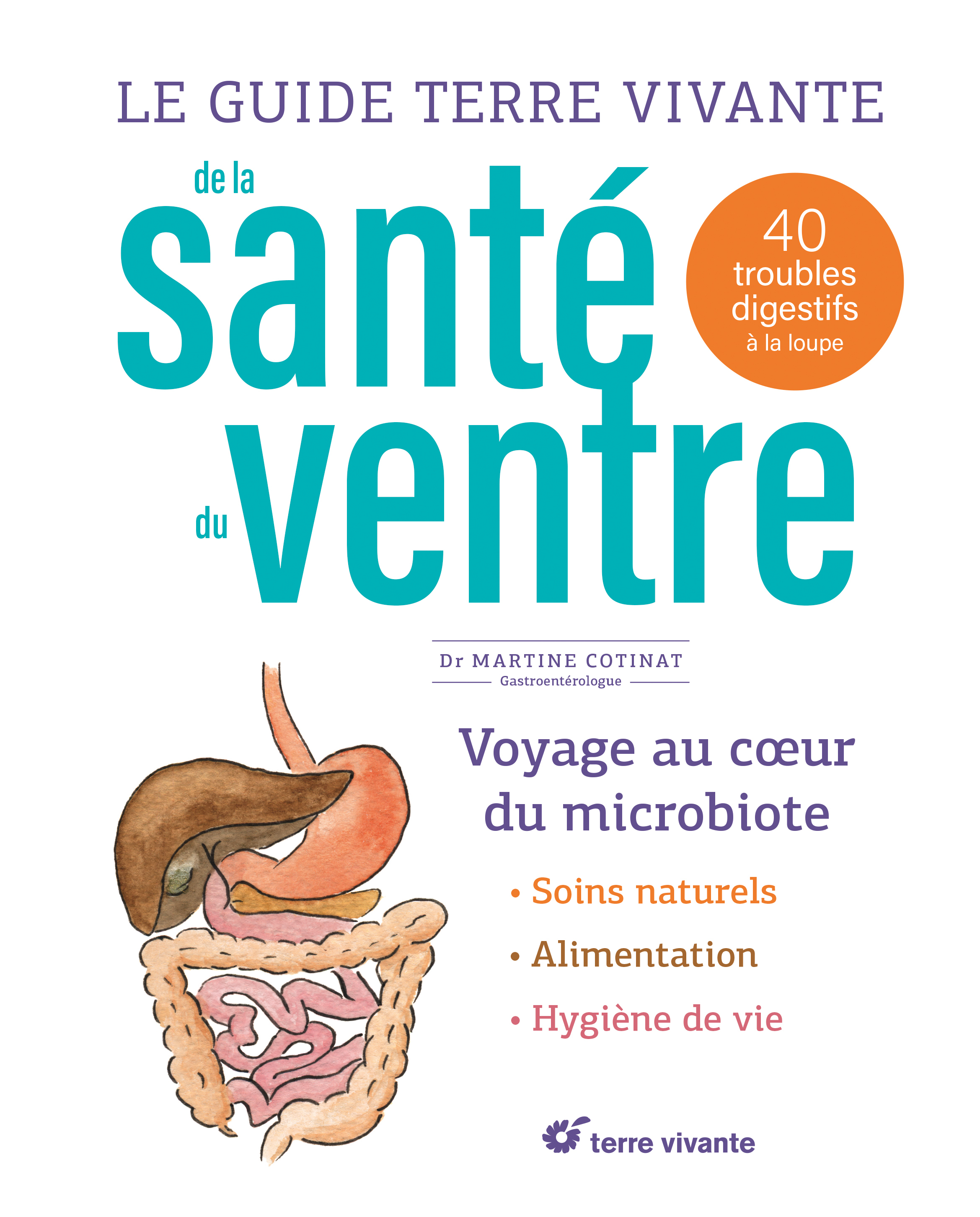 Le guide Terre vivante de la santé du ventre - 40 troubles digestifs à la loupe (Relié)