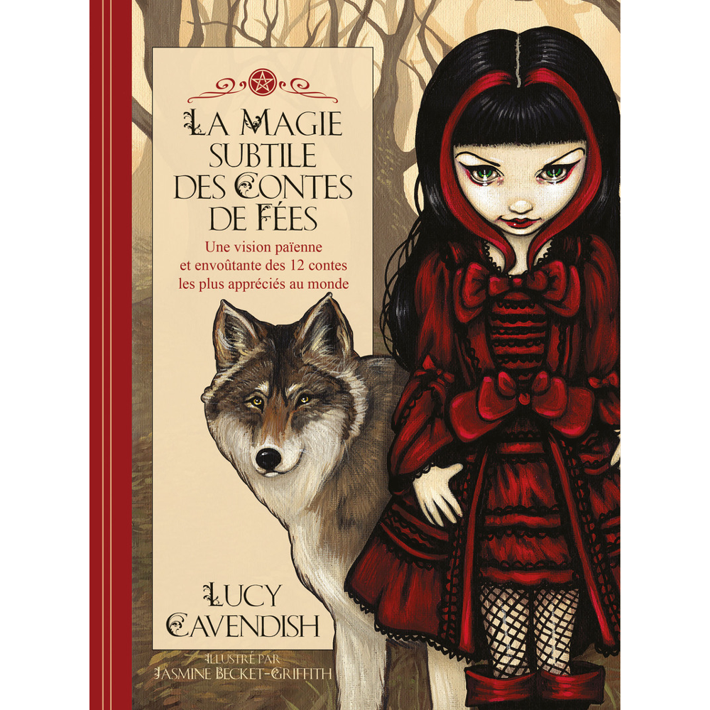 La magie subtile des contes de fées - Une vision païenne et envoûtante des 12 contes les plus appréc
