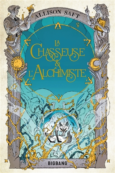La Chasseuse et l'Alchimiste (Broché)