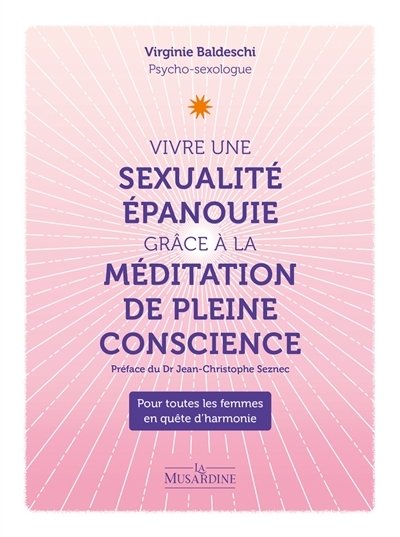 Vivre une sexualité épanouie grâce à la méditation pleine conscience (Broché)