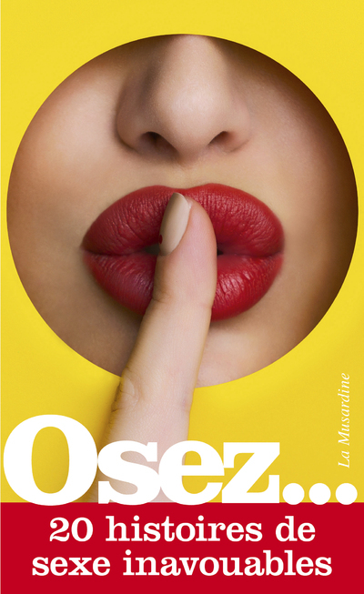 Osez 20 histoires de sexe inavouables (Poche)