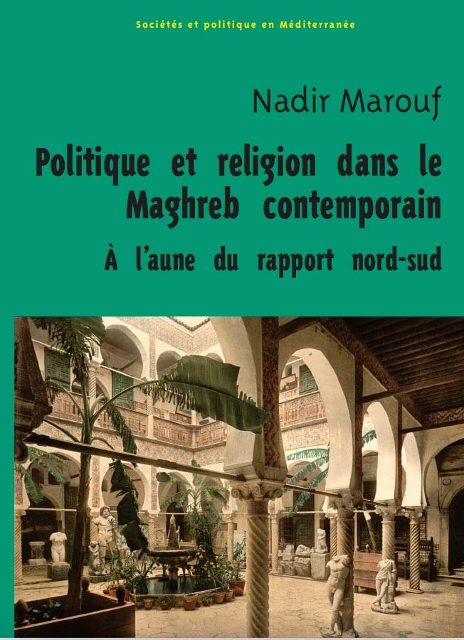 Politique et religion au Maghreb, dans l’histoire et dans la théorie (Broché)