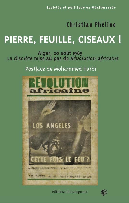 Pierre, Feuille, Ciseaux ! - Alger, 20 août 1965, la discrète mise au pas de Révolution africaine (B