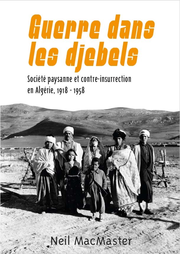 Guerre dans les montagnes - Société paysanne et contre-insurrection en Algérie, 1918-1958 (Broché)