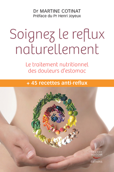 Soignez le reflux naturellement. le traitement nutritionnel des douleurs d'est (Broché)