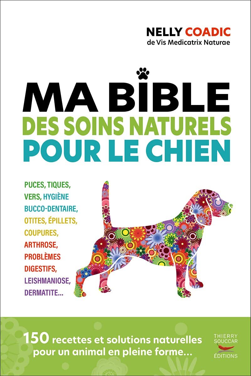 La bible des traitements naturels du chien (Broché)