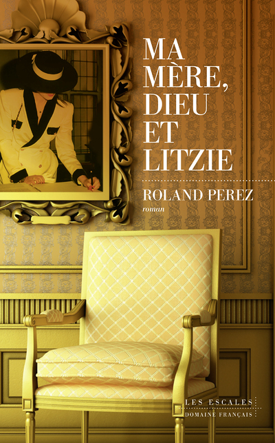 Ma mère, Dieu et Litzie (Broché)