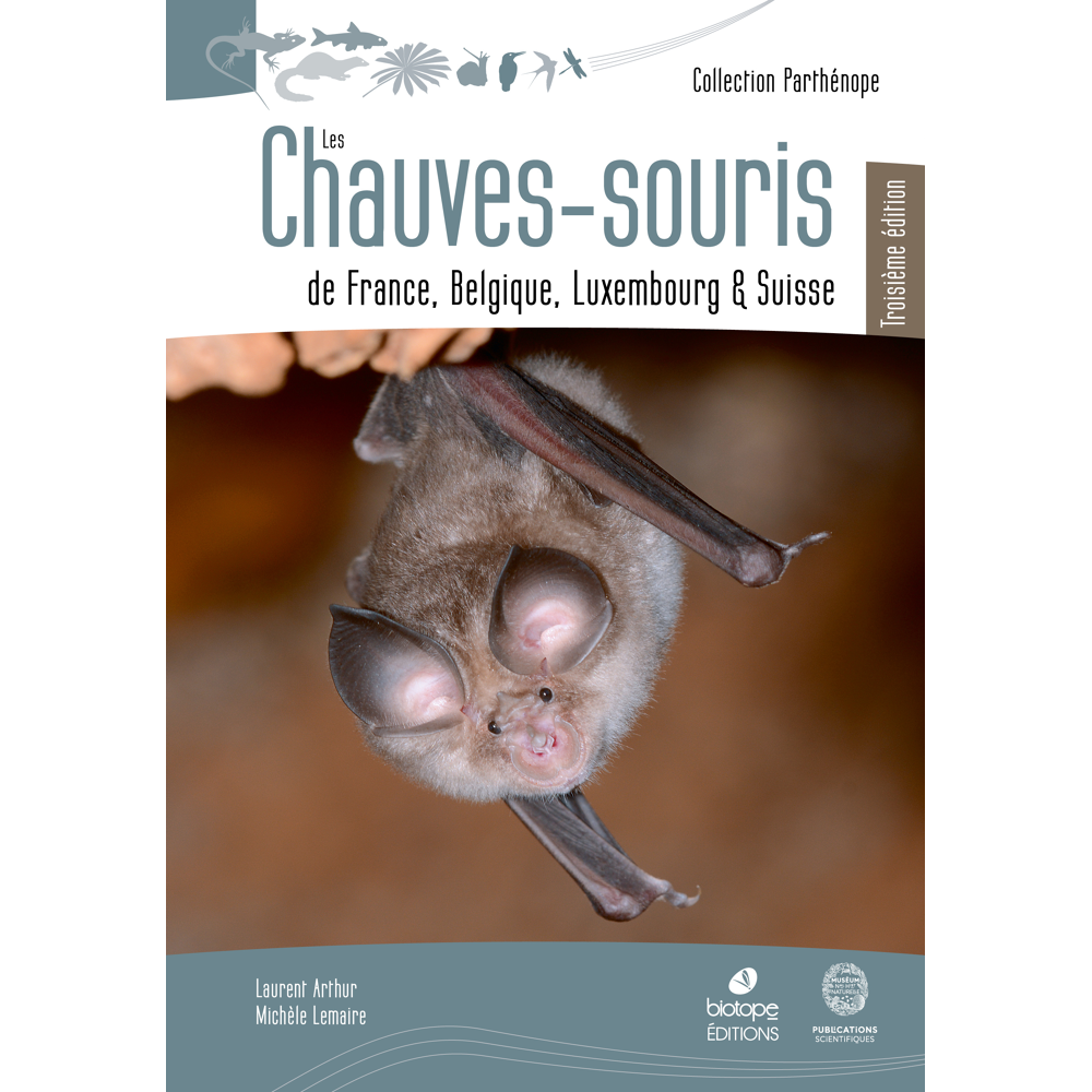 Les Chauves-Souris de France, Belgique, Luxembourg et Suisse - 3eme edition (Broché)