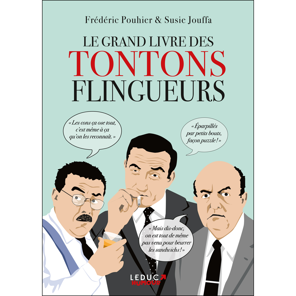 Le grand livre des Tontons flingueurs (Broché)