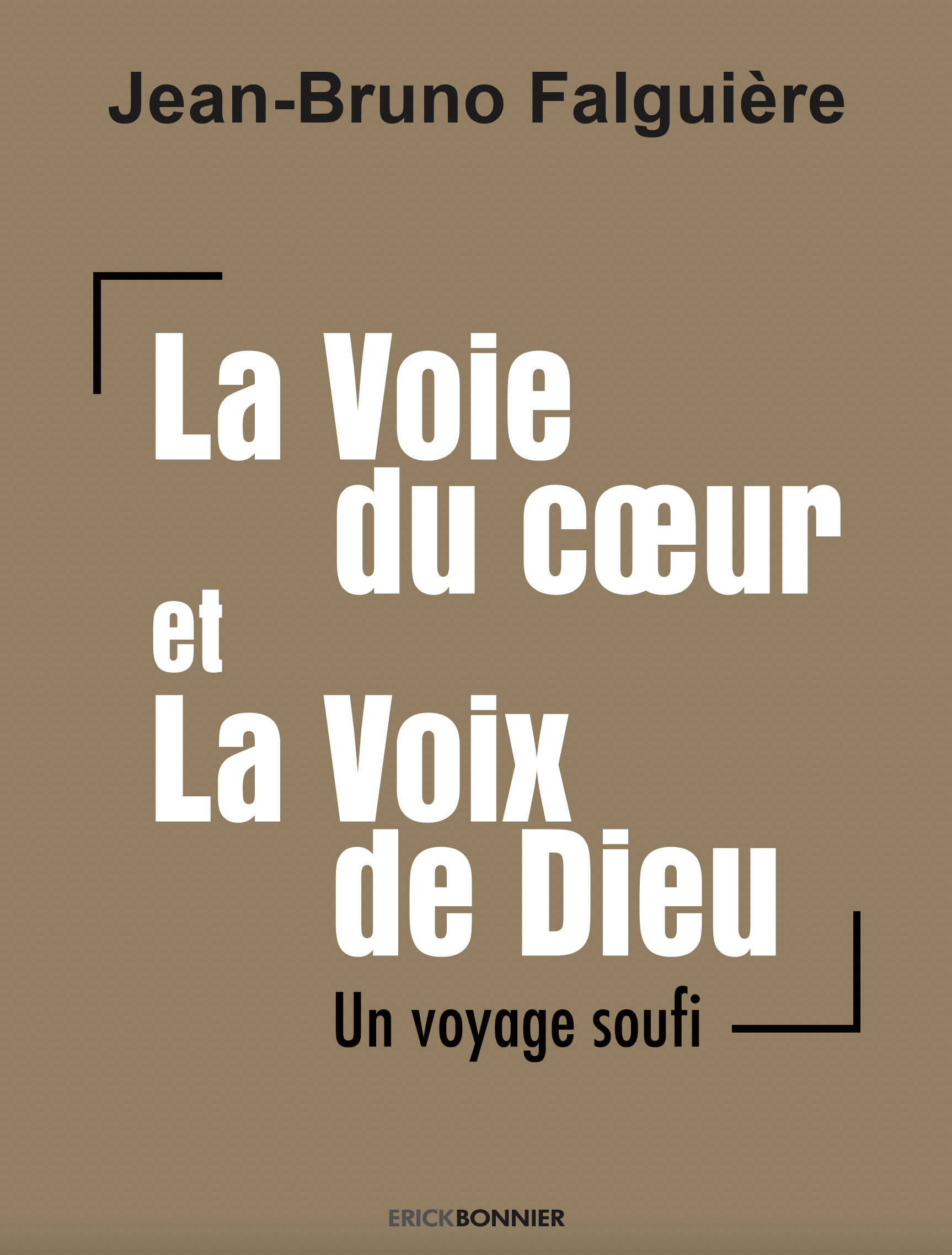 La voie du coeur et la voix de dieu (Broché)