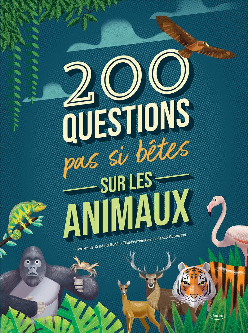 200 QUESTIONS PAS SI BÊTES SUR LES ANIMAUX (Cartonné)