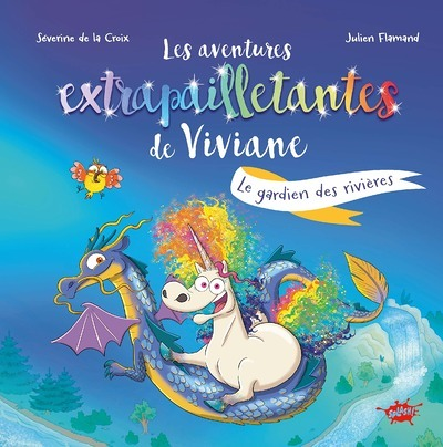 Les aventures extrapailletantes de Viviane - Tome 1 Le gardien des rivières (Broché)