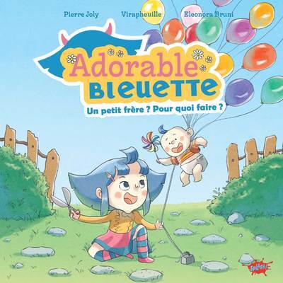 Adorable Bleuette - Tome 2 Un petit frère ? Pour quoi faire ? (Broché)