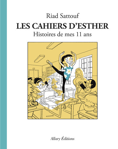Les Cahiers d'Esther - tome 2 Histoires de mes 11 ans (BD)