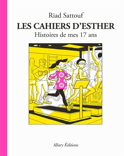 Les Cahiers d'Esther - Tome 8 Histoires de mes 17 ans (BD)
