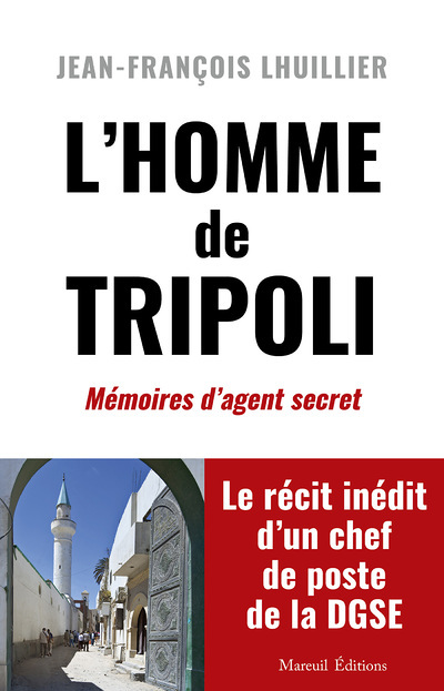 L'homme de Tripoli - Mémoires d'agent secret (Broché)