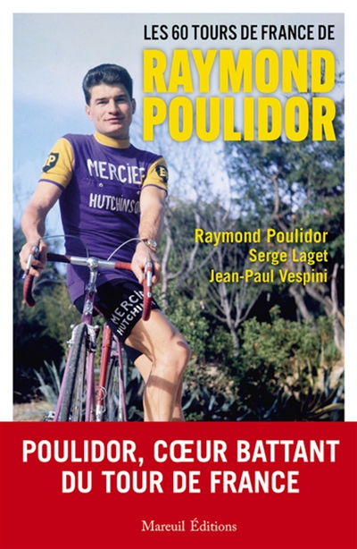 Les 60 Tours de France de Raymond Poulidor (Broché)