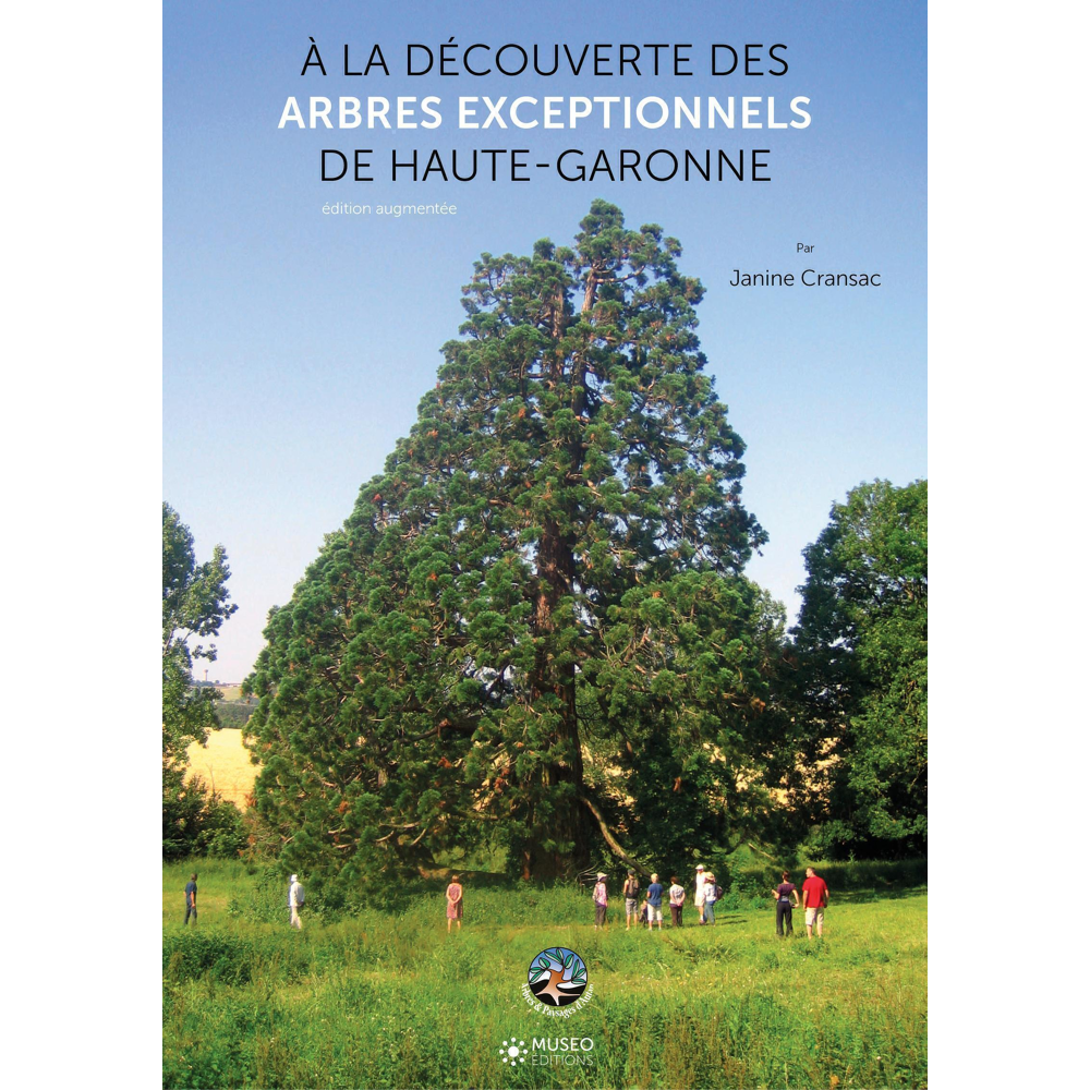 A la découverte des arbres exceptionnels de Haute-Garonne - édition augmentée (Broché)