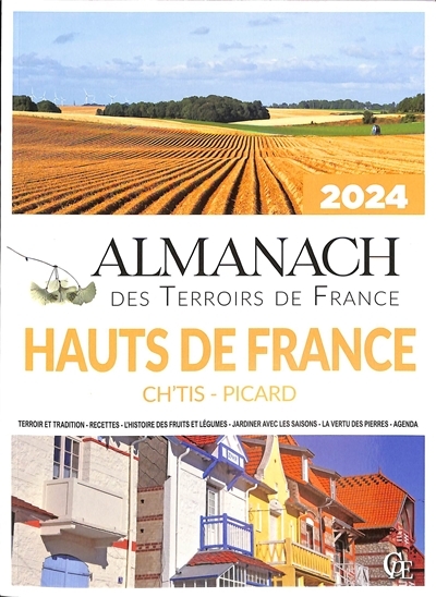 Almanach Des Terroirs de France Hauts de France Ch'tis - Picard 2024 (Broché)