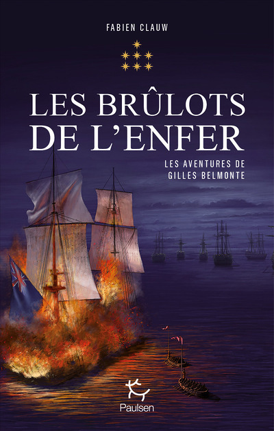 Les Aventures de Gilles Belmonte - Volume 7 Les Brûlots de l'enfer (Broché)
