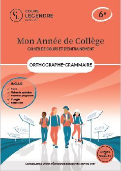Mon année de collège - 6ème orthographe-grammaire-cahier de cours et