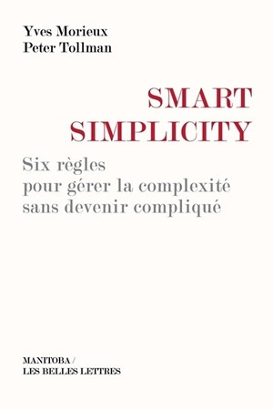 Smart Simplicity - Six règles pour gérer la complexité sans devenir compliqué (Broché)