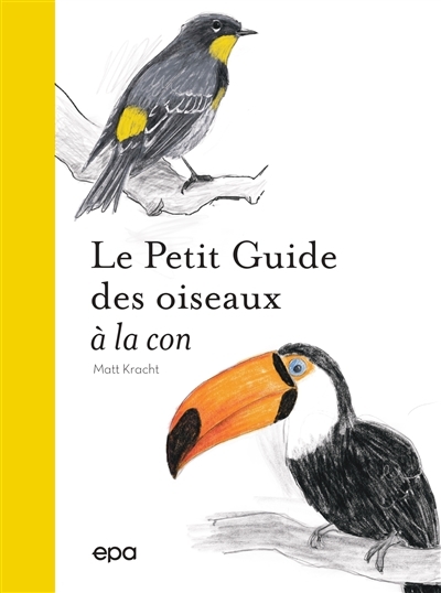 Petit guide des oiseaux à la con (Broché)