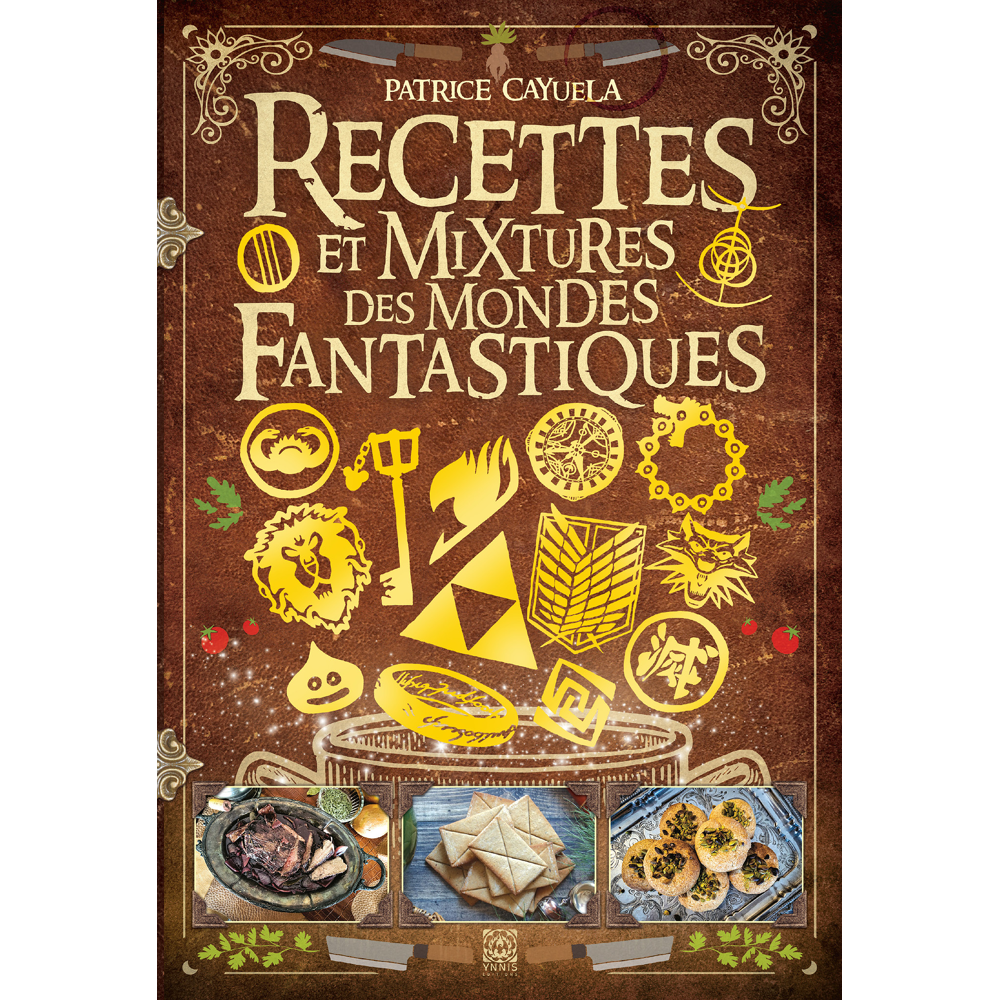 Recettes et mixtures des mondes fantastiques (Relié)