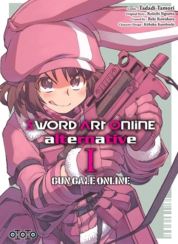 SAO-ALTERNATIVE-GUN GALE ONLINE Tome 1 (Manga)