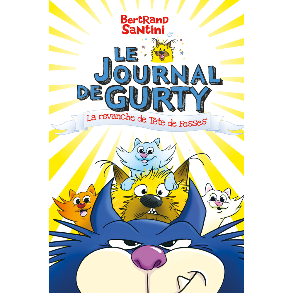 Le journal de Gurty - La revanche de Tête de Fesses (Jeunesse)