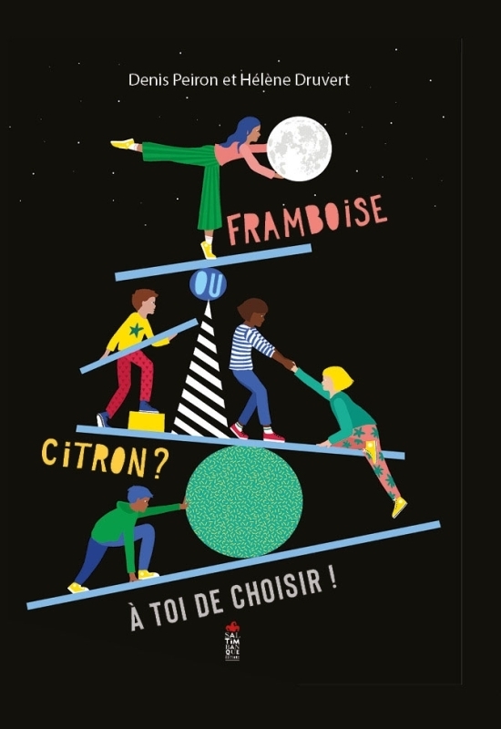 Framboise ou citron ? A toi de choisir! - A toi de choisir! (Cartonné)