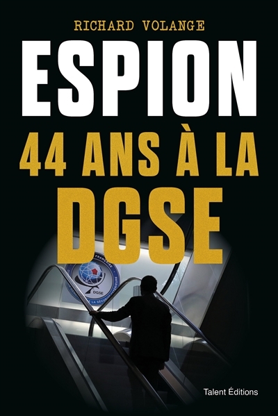 Espion 44 ans à la DGSE (Broché)