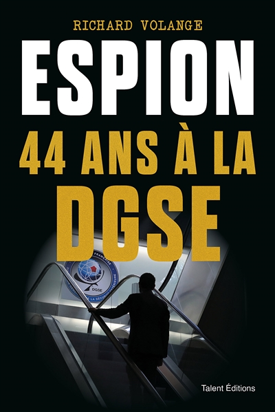 Espion 44 ans à la DGSE (Broché)