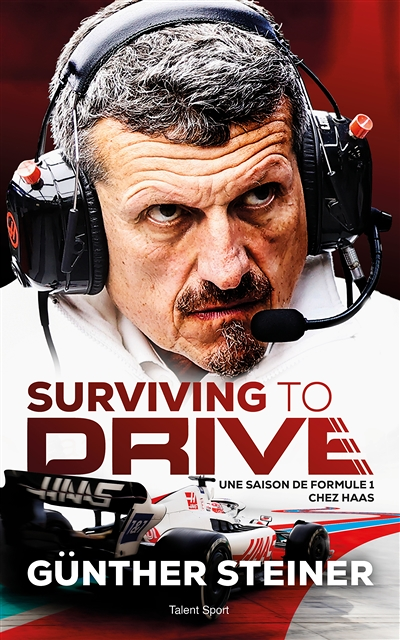 Surviving to drive - Une saison de Formule 1 chez Haas (Broché)