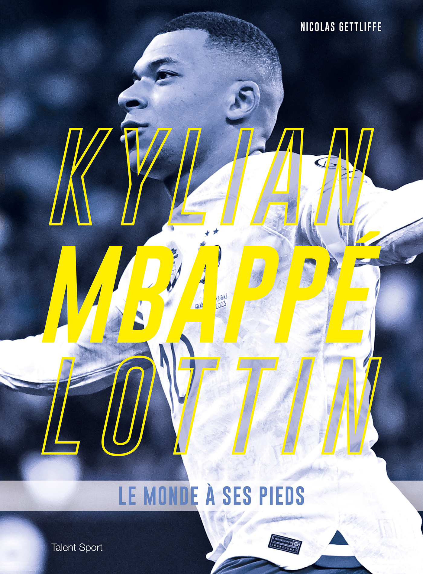 Kylian Mbappé Lottin - Le monde à ses pieds (Broché)