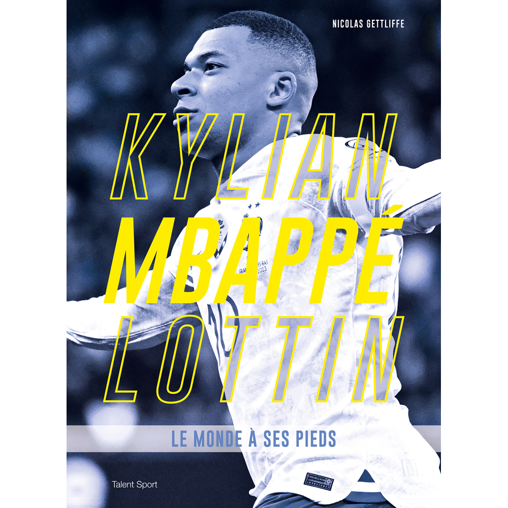 Kylian Mbappé Lottin - Le monde à ses pieds (Broché)