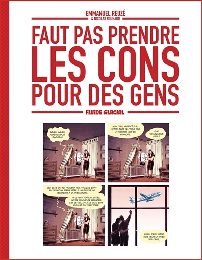 Faut pas prendre les cons pour des gens - tome 01 (BD)