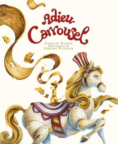 Adieu carrousel (Cartonné)