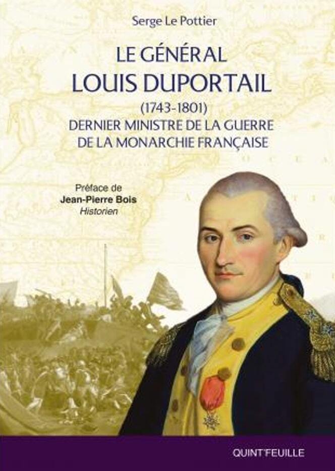 Le général Louis Duportail (1743-1801) - Dernier ministre de la guerre de la monarchie française (Br